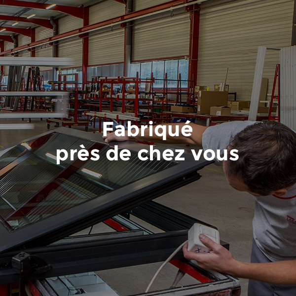 Fabriqu prs de chez vous